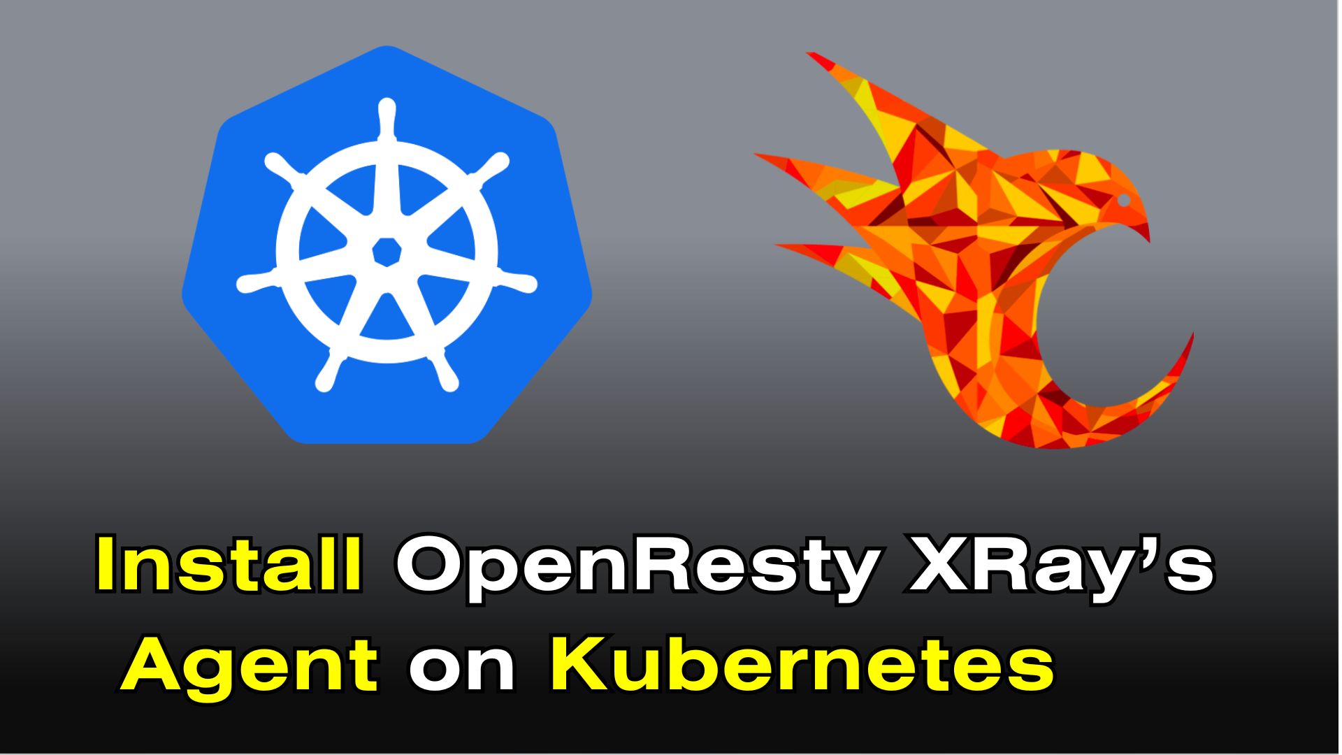 Install OpenResty XRay’s Agents on Kubernetes cluster